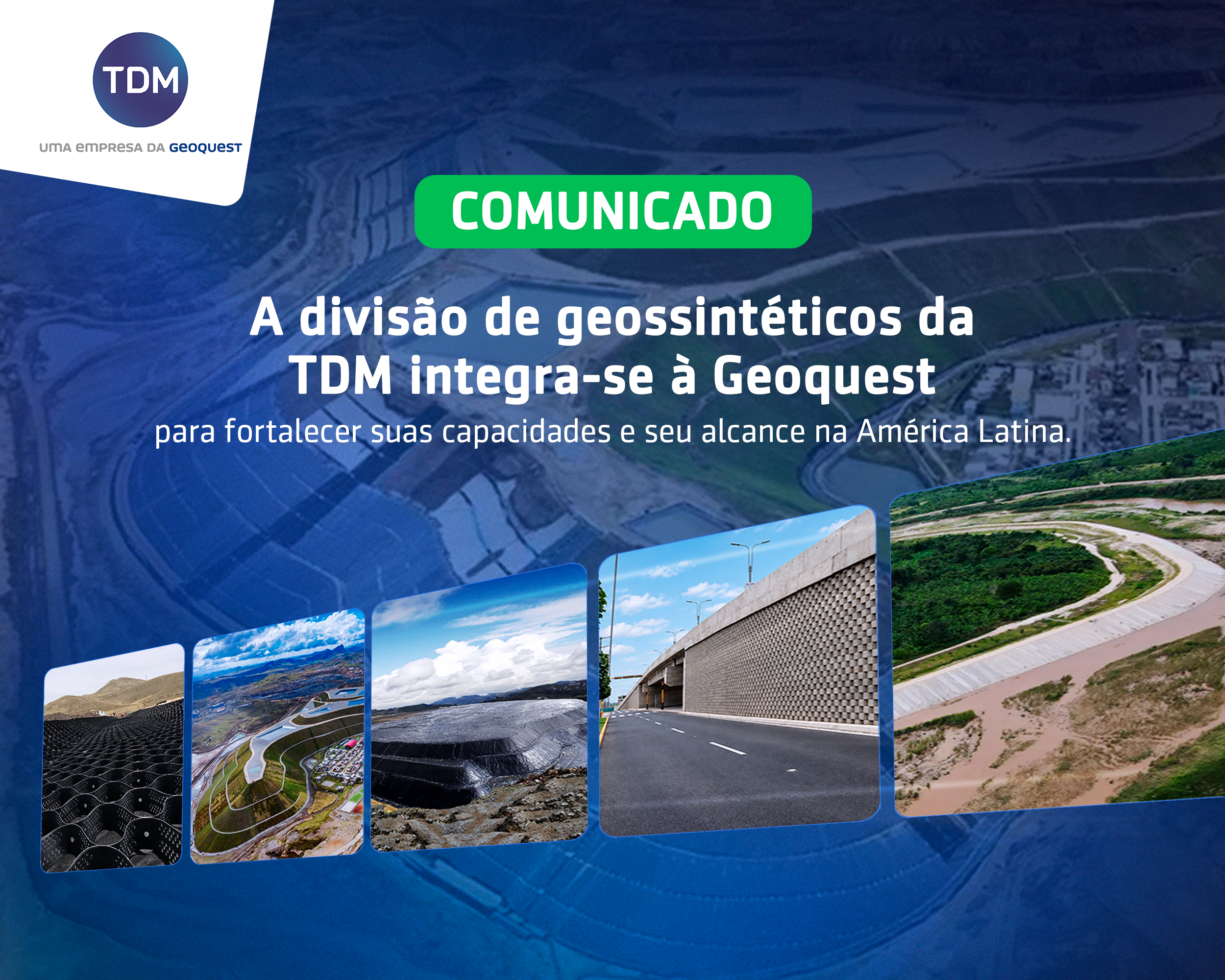 A divisão de geossintéticos da TDM integra-se à Geoquest para fortalecer suas capacidades e ampliar sua atuação na América Latina